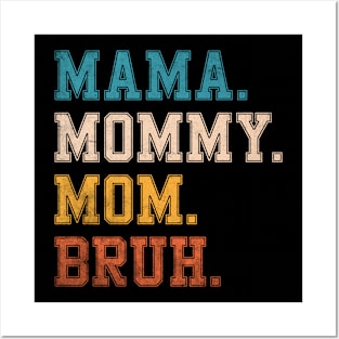Mama Mommy Mom Bruh Mothers Day 2023 Posters and Art